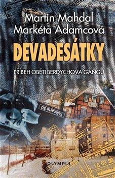 Devadesátky: Příběh oběti Berdychova gangu
