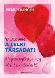 Találd meg a lelki társadat