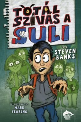 Totál szívás a suli - Totál szívás a suli-sorozat 1. rész