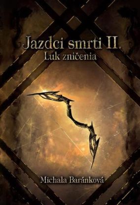 Jazdci smrti II.: Luk zničenia