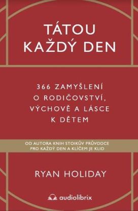 Tátou každý den - 366 zamyšlení o rodičovství, výchově a lásce k dětem