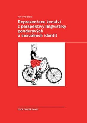Reprezentace ženství z perspektivy lingvistiky genderových a sexuálních identit