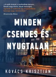 Minden csendes és nyugtalan