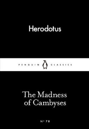 The Madness of Cambyses