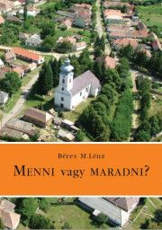 Menni vagy maradni?