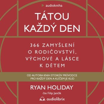 Tátou každý den