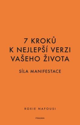 7 kroků k nejlepší verzi vašeho života