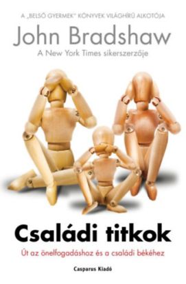 Családi titkok - Út az önelfogadáshoz és a családi békéhez