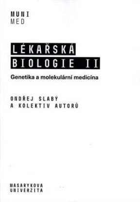 Lékařská biologie II. - Genetika a molekulární medicína