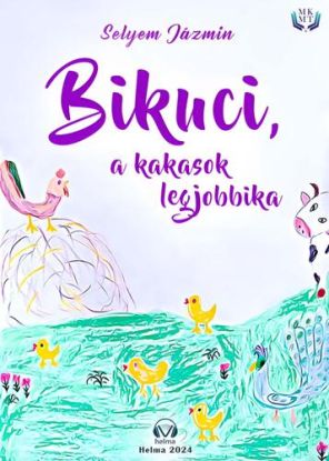 Bikuci, a kakasok legjobbja