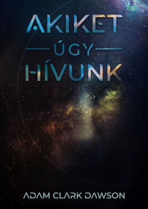 Akiket úgy hívunk