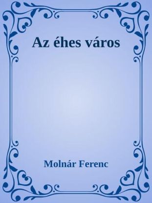 Az éhes város