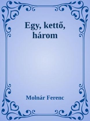 Egy, kettő három