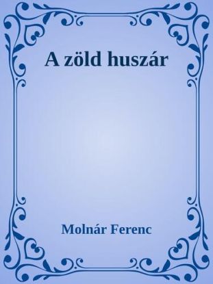 A zöld huszár