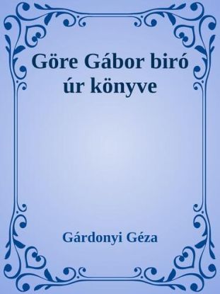 Göre Gábor biró úr könyve