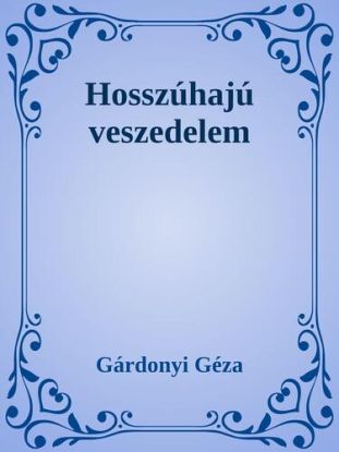 Hosszúhajú veszedelem
