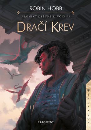 Kroniky Deštné divočiny - Dračí krev