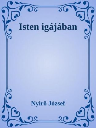 Isten igájában