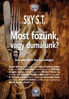 Most főzünk, vagy dumálunk?