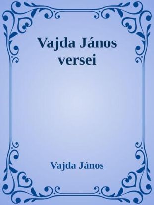 Vajda János válogatott versek