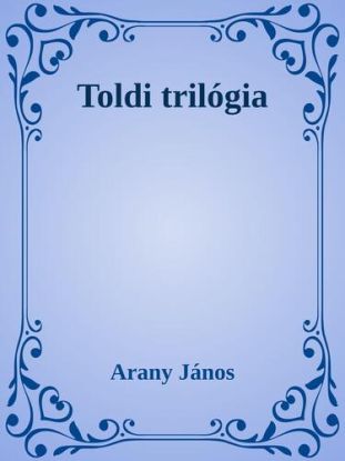 Toldi trilógia