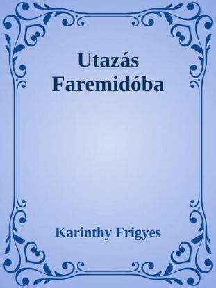 Utazás Faremidóba
