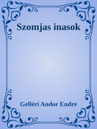 Szomjas inasok