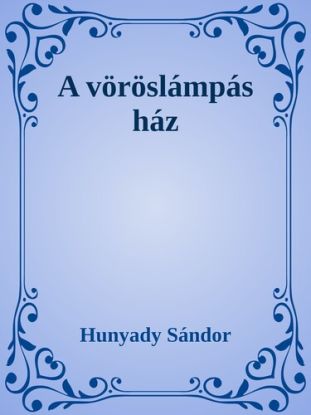 A vöröslámpás ház