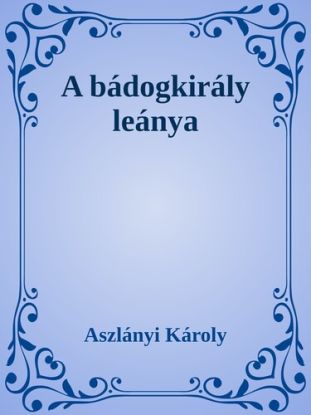 A bádogkirály leánya