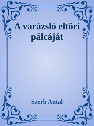 A varázsló eltöri pálcáját