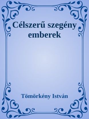 Célszerű szegény emberek