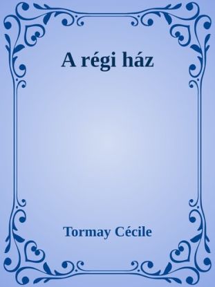 A régi ház