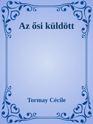 Az ősi küldött