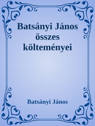Batsányi János összes költeményei