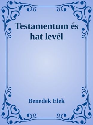 Testamentum és hat levél