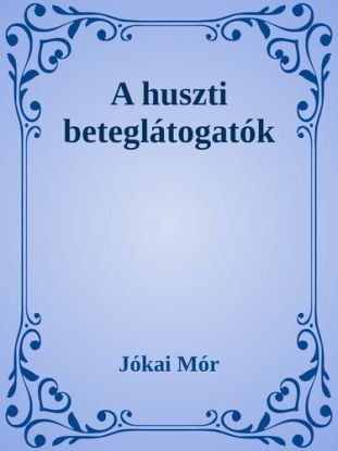 A huszti beteglátogatók