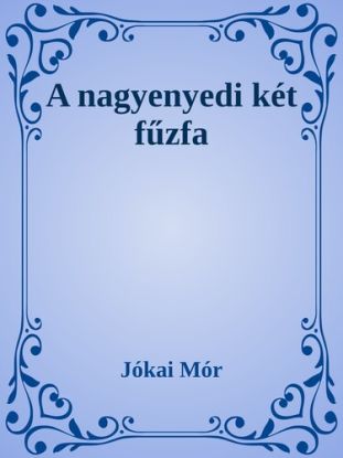 A nagyenyedi két fűzfa