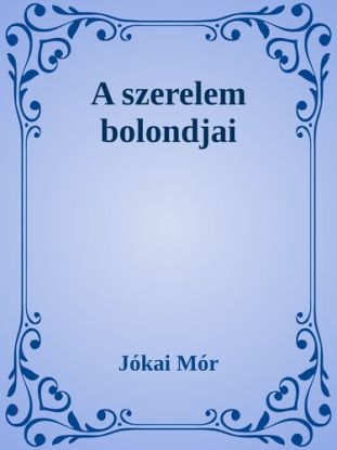 A szerelem bolondjai