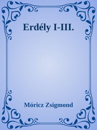 Erdély I-III.