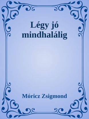 Légy jó mindhalálig