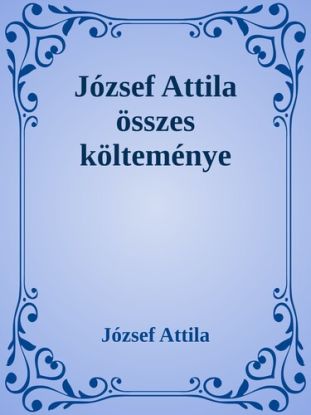 József Attila összes költeménye
