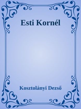 Esti Kornél - Esti Kornél kalandjai