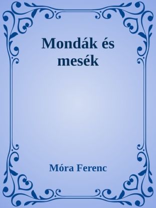Mondák és mesék