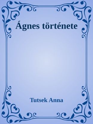 Ágnes története