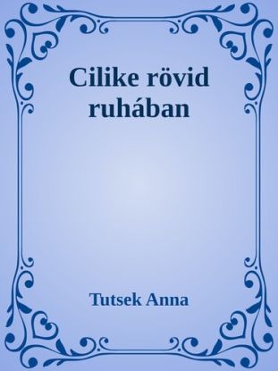 Cilike rövid ruhában