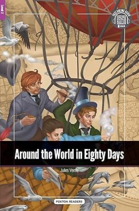 Around the World in Eighty Days - Foxton Reader Level-2 (600 Headwords A2/B1) with free online AUDIO