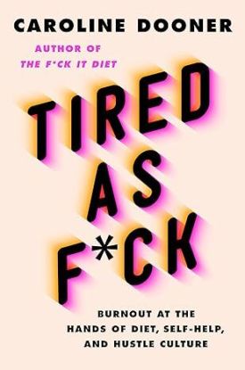 Tired as F*ck