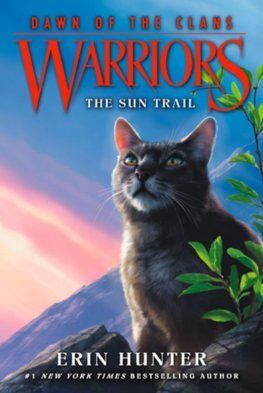 Warriors: Dawn of the Clans 1: The Sun Trail