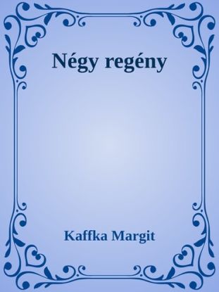 Kaffka Margit regényei