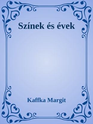 Színek és évek